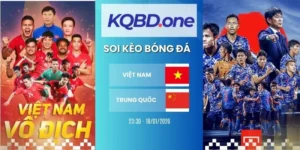 Nhận định soi kèo Việt Nam vs Trung Quốc