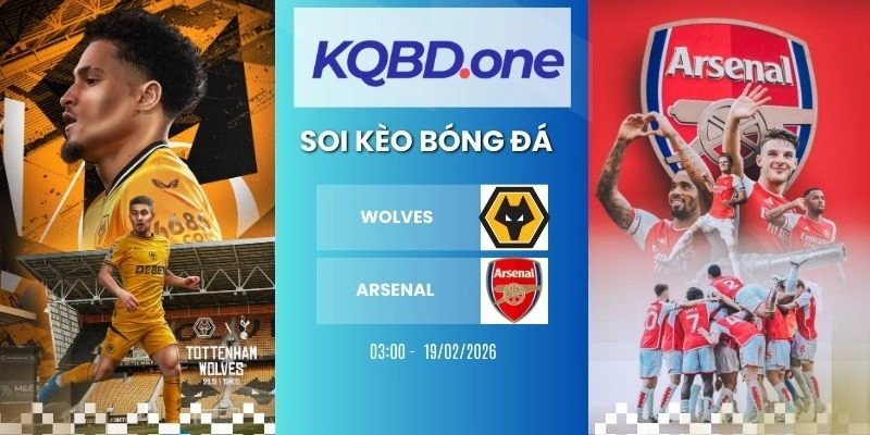 Soi kèo nhà cái Wolverhampton Wanderers vs Arsenal - NHA, 18/02/2026